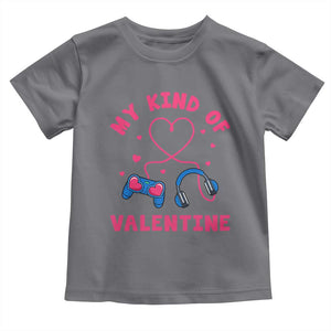 Valentine's Day Toddler T Shirt My Kind Of Valentine Gaming Gamer Men Boy Kid TS09 Charcoal Print Your Wear