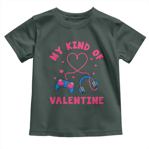 Valentine's Day Toddler T Shirt My Kind Of Valentine Gaming Gamer Men Boy Kid TS09 Dark Forest Green Print Your Wear