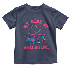 Valentine's Day Toddler T Shirt My Kind Of Valentine Gaming Gamer Men Boy Kid TS09 Navy Print Your Wear