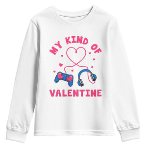 Valentine's Day Youth Sweatshirt My Kind Of Valentine Gaming Gamer Men Boy Kid TS09 White Print Your Wear