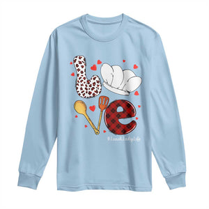 Valentine's Day Long Sleeve Shirt LOVE Lunch Lady Life TS09 Light Blue Print Your Wear