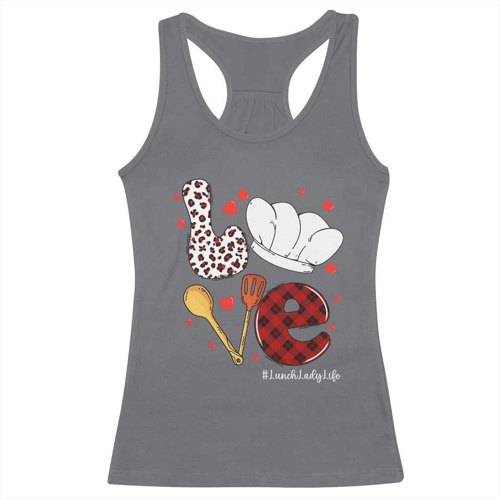 Valentine's Day Racerback Tank Top LOVE Lunch Lady Life TS09 Charcoal Print Your Wear