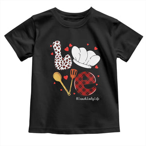 Valentine's Day Toddler T Shirt LOVE Lunch Lady Life TS09 Black Print Your Wear