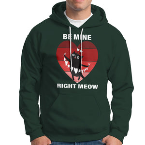 Valentine's Day Hoodie Be Mine Right Meow Funny Cat Lover TS09 Dark Forest Green Printyourwear