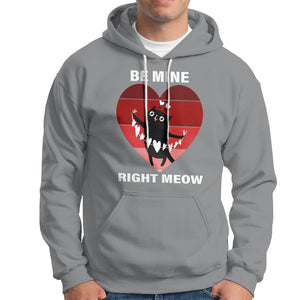 Valentine's Day Hoodie Be Mine Right Meow Funny Cat Lover TS09 Sport Gray Printyourwear