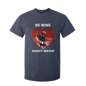 Valentine's Day T Shirt For Kid Be Mine Right Meow Funny Cat Lover TS09 Navy Print Your Wear