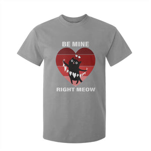 Valentine's Day T Shirt For Kid Be Mine Right Meow Funny Cat Lover TS09 Sport Gray Print Your Wear