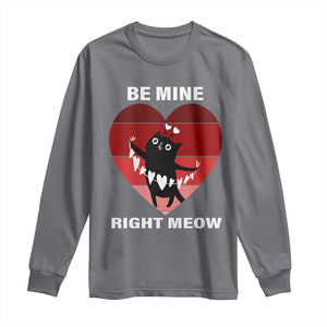 Valentine's Day Long Sleeve Shirt Be Mine Right Meow Funny Cat Lover TS09 Charcoal Print Your Wear