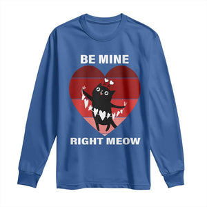 Valentine's Day Long Sleeve Shirt Be Mine Right Meow Funny Cat Lover TS09 Royal Blue Print Your Wear