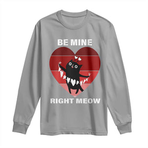 Valentine's Day Long Sleeve Shirt Be Mine Right Meow Funny Cat Lover TS09 Sport Gray Print Your Wear