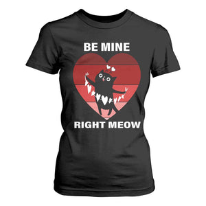 Valentine's Day T Shirt For Women Be Mine Right Meow Funny Cat Lover TS09 Black Print Your Wear