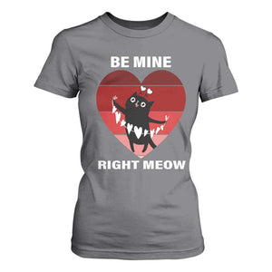 Valentine's Day T Shirt For Women Be Mine Right Meow Funny Cat Lover TS09 Charcoal Print Your Wear