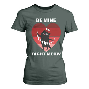 Valentine's Day T Shirt For Women Be Mine Right Meow Funny Cat Lover TS09 Dark Forest Green Print Your Wear