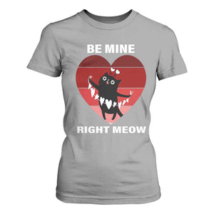 Valentine's Day T Shirt For Women Be Mine Right Meow Funny Cat Lover TS09 Sport Gray Print Your Wear