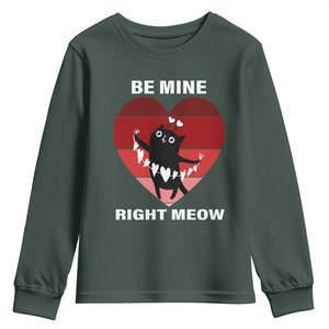 Valentine's Day Youth Sweatshirt Be Mine Right Meow Funny Cat Lover TS09 Dark Forest Green Print Your Wear