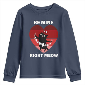 Valentine's Day Youth Sweatshirt Be Mine Right Meow Funny Cat Lover TS09 Navy Print Your Wear