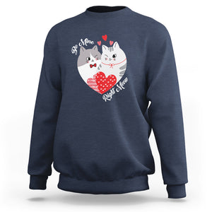 Valentine's Day Sweatshirt Be Mine Right Meow Funny Cat Lover TS09 Navy Printyourwear