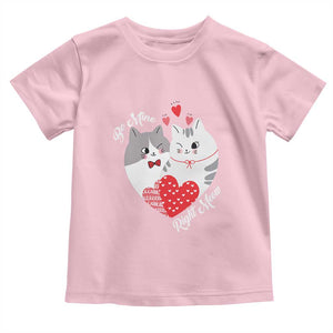 Valentine's Day Funny Cat Lover Toddler T Shirt Be Mine Right Meow TS09 Light Pink Print Your Wear