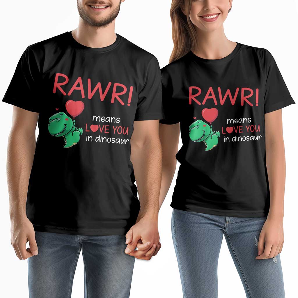 Valentine's Day Couple Matching T Shirt Rawr Means Love You in Dinosaur Cute Heart Ballon TS09 Black Print Your Wear