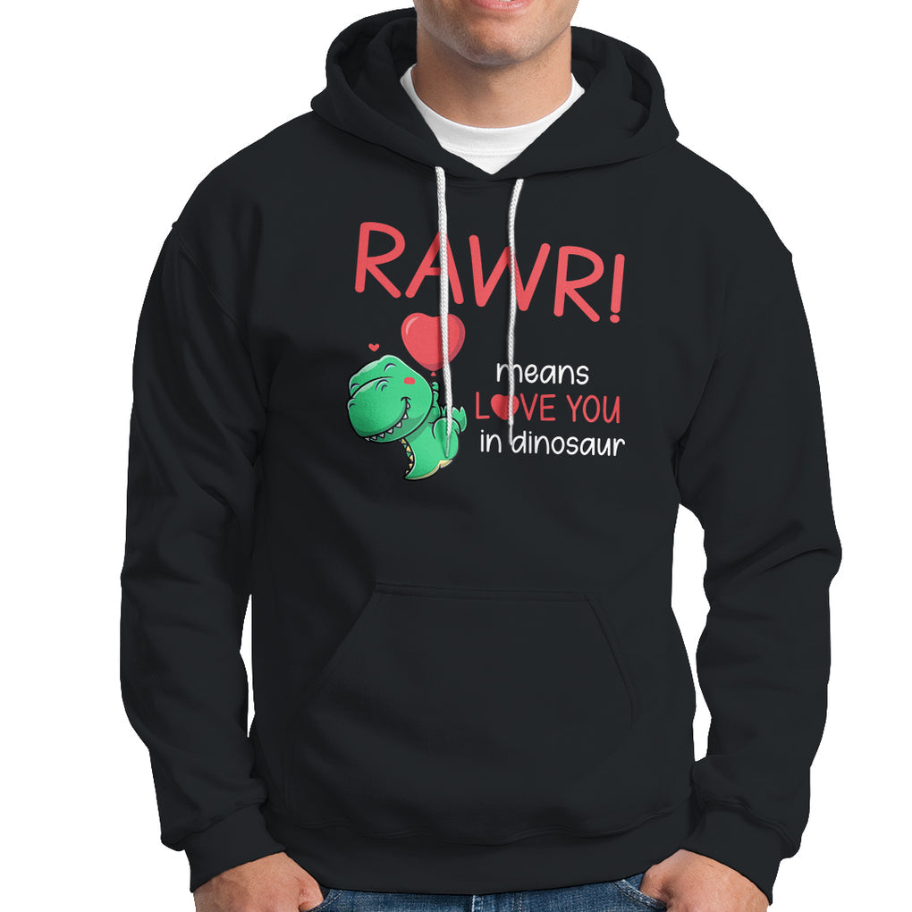 Valentine's Day Hoodie Rawr Means Love You in Dinosaur Cute Heart Ballon TS09 Black Printyourwear