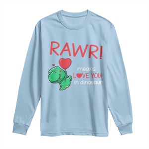 Valentine's Day Long Sleeve Shirt Rawr Means Love You in Dinosaur Cute Heart Ballon TS09 Light Blue Print Your Wear