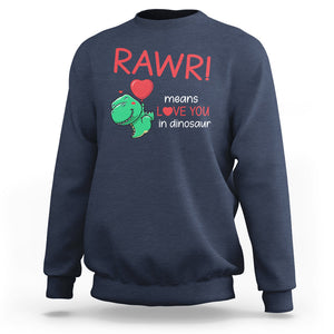 Valentine's Day Sweatshirt Rawr Means Love You in Dinosaur Cute Heart Ballon TS09 Navy Printyourwear