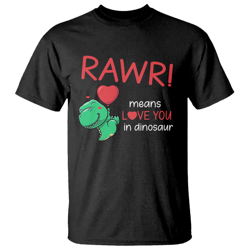 Valentine's Day T Shirt Rawr Means Love You in Dinosaur Cute Heart Ballon TS09 Black Printyourwear