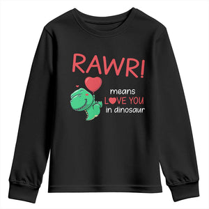 Valentine's Day Youth Sweatshirt Rawr Means Love You in Dinosaur Cute Heart Ballon TS09 Black Print Your Wear