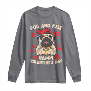 Pug And Kiss Happy Valentine's Day Funny Pet Lover Long Sleeve Shirt TS09 Charcoal Print Your Wear