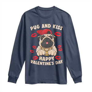 Pug And Kiss Happy Valentine's Day Funny Pet Lover Long Sleeve Shirt TS09 Navy Print Your Wear