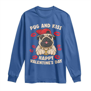 Pug And Kiss Happy Valentine's Day Funny Pet Lover Long Sleeve Shirt TS09 Royal Blue Print Your Wear