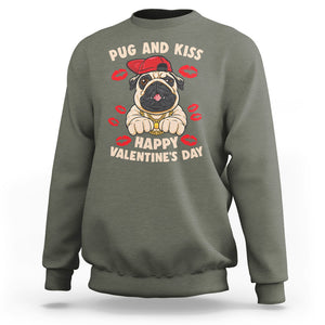 Pug And Kiss Happy Valentine's Day Funny Pet Lover Sweatshirt TS09 Military Green Printyourwear