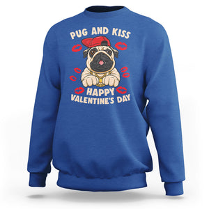 Pug And Kiss Happy Valentine's Day Funny Pet Lover Sweatshirt TS09 Royal Blue Printyourwear