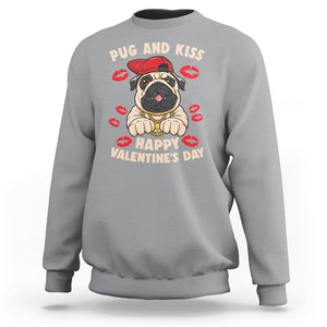 Pug And Kiss Happy Valentine's Day Funny Pet Lover Sweatshirt TS09 Sport Gray Printyourwear