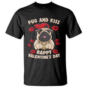 Pug And Kiss Happy Valentine's Day Funny Pet Lover T Shirt TS09 Black Printyourwear