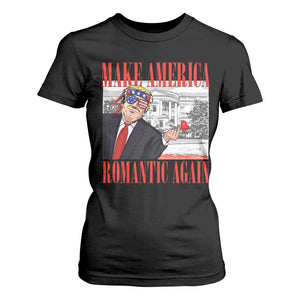 Funny Valentine's Day Trump T Shirt For Women Make America Romantic Again TS09 Black Print Your Wear