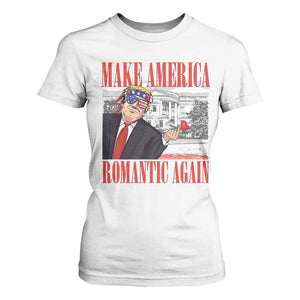 Funny Valentine's Day Trump T Shirt For Women Make America Romantic Again TS09 White Print Your Wear