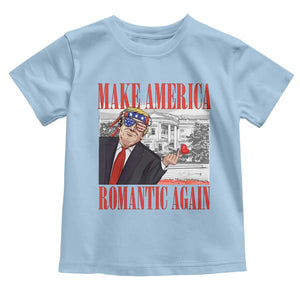 Funny Valentine's Day Trump Toddler T Shirt Make America Romantic Again TS09 Light Blue Print Your Wear