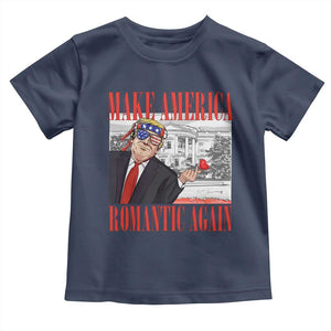 Funny Valentine's Day Trump Toddler T Shirt Make America Romantic Again TS09 Navy Print Your Wear