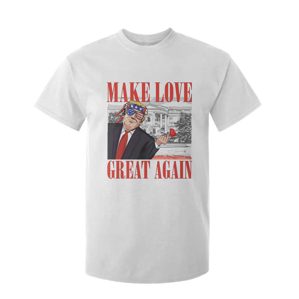 Funny Valentine's Day Trump T Shirt For Kid Make Love Great Again TS09 White Print Your Wear