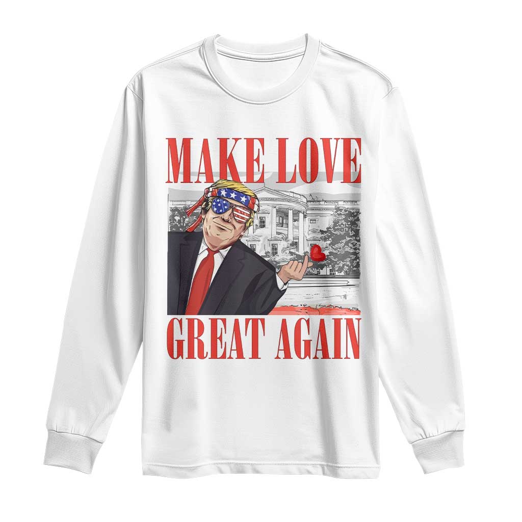 Funny Valentine's Day Trump Long Sleeve Shirt Make Love Great Again TS09 White Print Your Wear