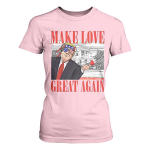 Funny Valentine's Day Trump T Shirt For Women Make Love Great Again TS09 Light Pink Print Your Wear