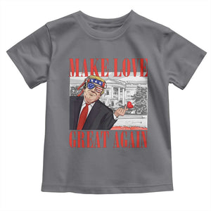 Funny Valentine's Day Trump Toddler T Shirt Make Love Great Again TS09 Charcoal Print Your Wear