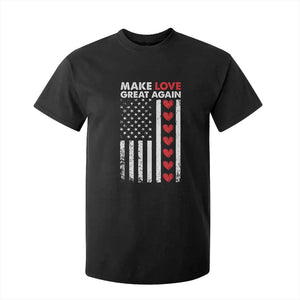 Funny Trump Valentine's Day Patriotic T Shirt For Kid Make Love Great Again TS09 Black Print Your Wear