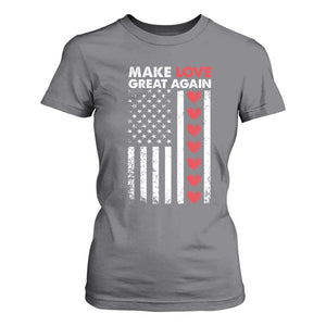 Funny Trump Valentine's Day Patriotic T Shirt For Women Make Love Great Again TS09 Charcoal Print Your Wear