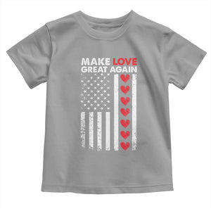 Funny Trump Valentine's Day Patriotic Toddler T Shirt Make Love Great Again TS09 Sport Gray Print Your Wear