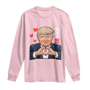 Funny Valentine's Day Trump Long Sleeve Shirt My Love For You Isn't Fake News TS09 Light Pink Print Your Wear