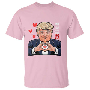 Funny Valentine's Day Trump T Shirt My Love For You Isn't Fake News TS09 Light Pink Print Your Wear