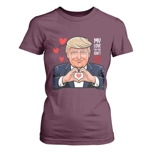 Funny Valentine's Day Trump T Shirt For Women My Love For You Isn't Fake News TS09 Maroon Print Your Wear