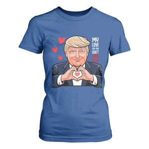 Funny Valentine's Day Trump T Shirt For Women My Love For You Isn't Fake News TS09 Royal Blue Print Your Wear